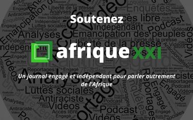 Soutenez Afrique XXI – LFCI N°44 du 2/02/2023